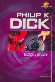 philip-k-dick-bozska-invaze