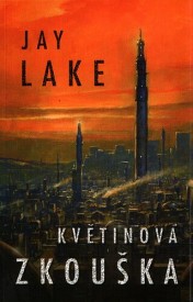 jay-lake-kvetinova-zkouska jay-lake-kvetinova-zkouska