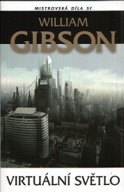 obálka William Gibson: Virtuální světlo