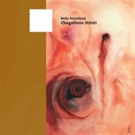 Nela Hanelová: Chagallovo štěstí Zdroj: vetrnemlyny.cz