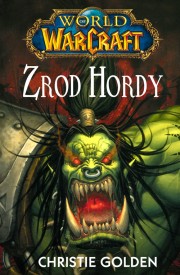 obálka Christie Golden:  Zrod Hordy obálka Christie Golden: Zrod Hordy