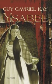 ob&aacute;lka Guy Gavriel Kay: Ysabel
