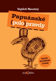 Obálka Papuánské (polo)pravdy, Zdroj: nakladatelství Dokořán