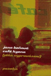 Café Hyena Beňová, Jana: Café Hyena Zdroj: archív nakladatelství Paseka