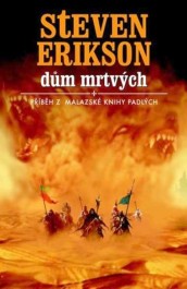 obálka Steven Erikson: Dům mrtvých Obálka dotisku z roku 2008