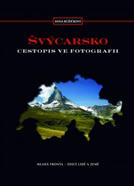Švýcarsko - cestopis ve fotografii, Zdroj: nakladatelství Mladá fronta a.s.