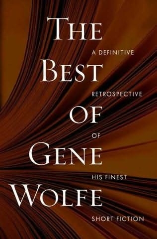obálka Gene Wolfe: The Best of Gene Wolfe (EN)