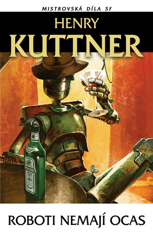 obálka Henry Kuttner: Roboti nemají ocas