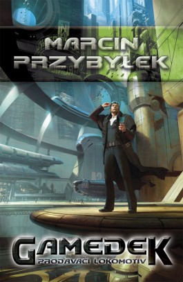 obálka Marcin Przybylek: Gamedek - Prodavači lokomotiv Obálka knihy Gamedek - Prodavači lokomotiv
