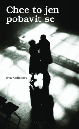 FOTO: Eva Kadlecová - Chce to jen pobavit se