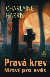 obálka Charlaine Harrisová: Mrtví pro svět