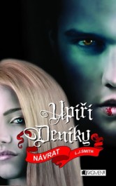 L. J. Smith Upíří deníky Návrat (obálka) L. J. Smith Upíří deníky Návrat (obálka)