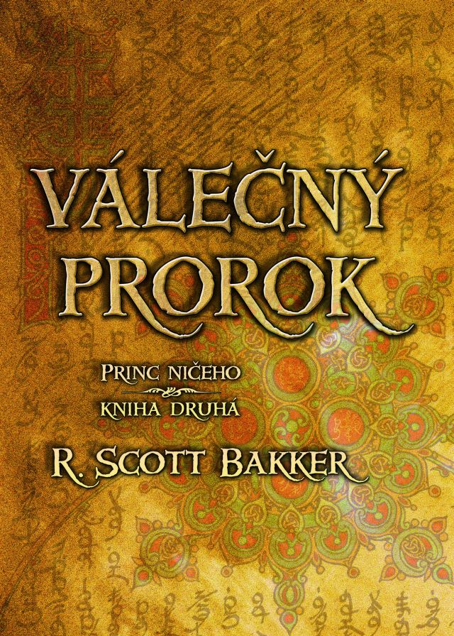 R. Scott Bakker: Válečný prorok