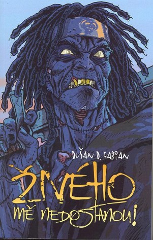 obálka Dušan D. Fabian: Živého mě nedostanou