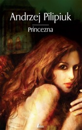 obálka Andrzej Pilipiuk: Princezna