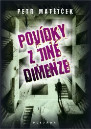 Petr Matějíček: Povídky z jiné dimenze