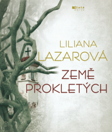 OBR: Liliana Lazarov&aacute;: Země proklet&yacute;ch