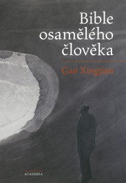 OBR: Gao Xingjian: Bible osamělého člověka