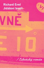 OBR: Richard Erml: Jid&aacute;&scaron;ovi bratři