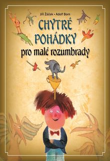 OBR: Jiří Žáček, Adolf Born: Chytré pohádky pro malé rozumbrady