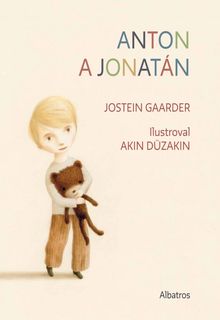 OBR: Jostein Gaarder, Akin Düzakin: Anton a Jonatán