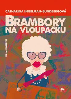 OBR: Catharina Ingelman-Sundbergová: Brambory na vloupačku