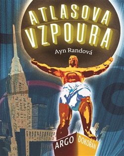 OBR: Ayn Randová: Atlasova vzpoura