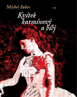 OBR: Michel Faber: Kvítek karmínový a bílý