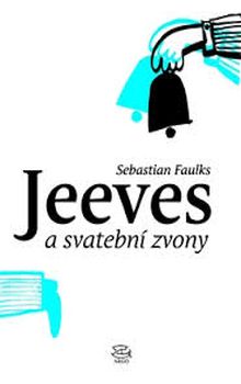 OBR: Sebastian Faulks: Jeeves a svatební zvony