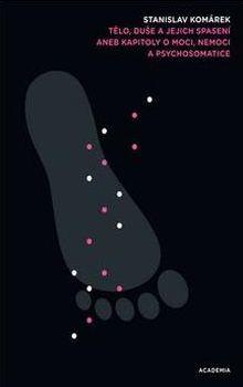 OBR: Stanislav Komárek: Tělo, duše a jejich spasení