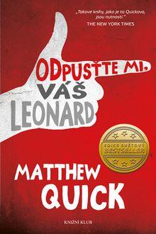 OBR: Matthew Quick: Odpusťte mi, Váš Leonard