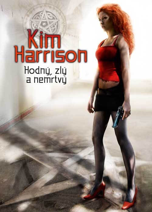 Kim Harrison: Hodný, zlý a nemrtvý