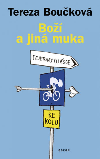 Boží a jiná muka, fejetony o lásce ke kolu