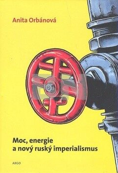 FOTO: Moc, energie a nový ruský imperialismus