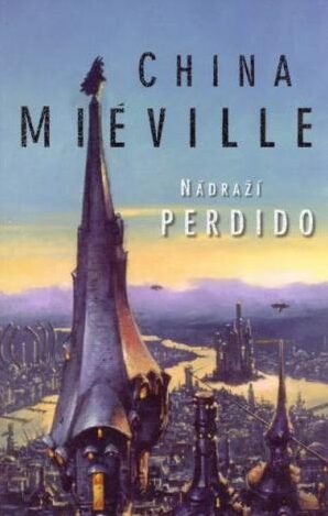 obálka China Miéville: Nádraží Perdido