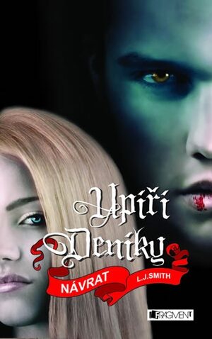 L. J. Smith Upíří deníky Návrat (obálka)