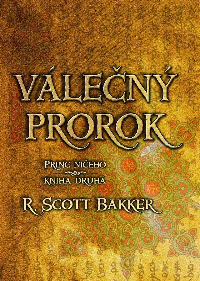 R. Scott Bakker: Válečný prorok