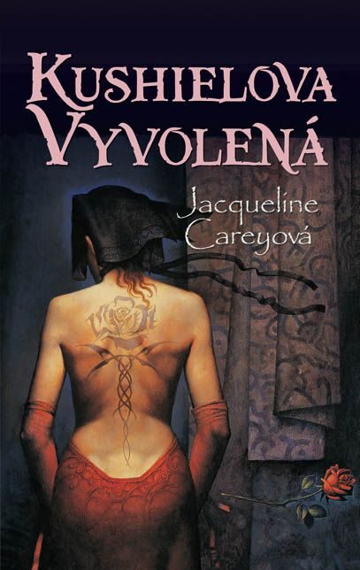 Kushielova vyvolená Jacqueline Careyová (obálka knihy)