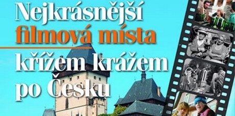 Obálka knihy: Nejkrásnější filmová místa křížem krážem po Česku