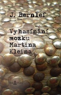 FOTO: Vyhasínání mozku Martina Kleina