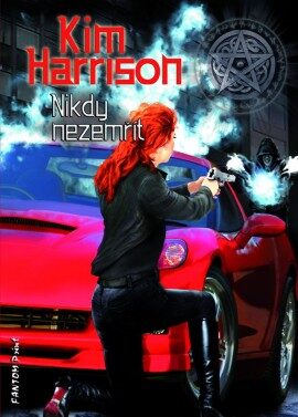 OBR: Kim Harrison - Nikdy Nezemřít
