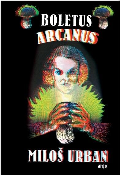 Miloš Urban: Boletus Arcanus