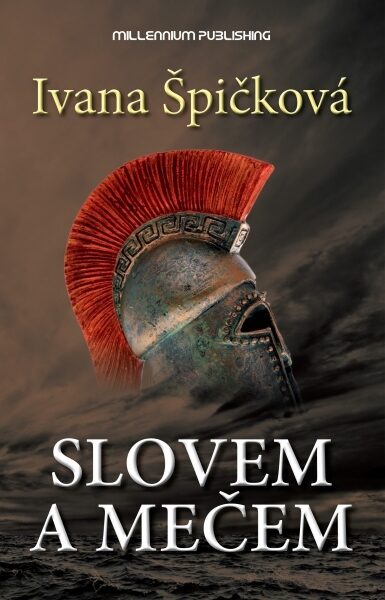 obálka Ivana Špičková: Slovem a mečem