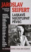 OBR: Jaroslav Seifert: Laskavě neústupný pěvec