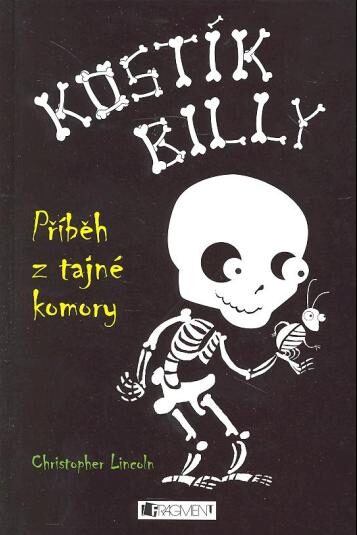 Kostík Billy Příběh z tajné komory (od Christophera Lincolna, obálka knihy)