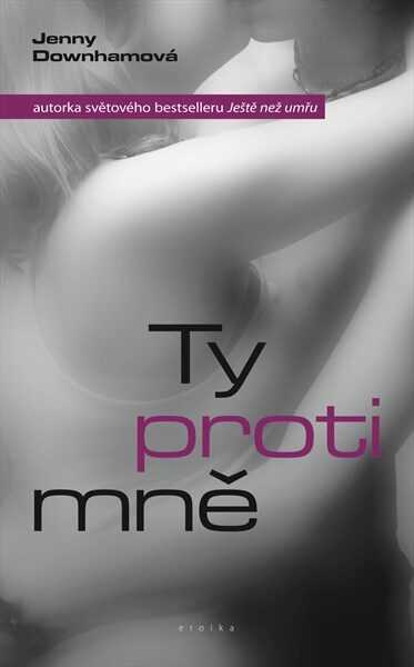 OBR: Jenny Downhamová: Ty proti mně