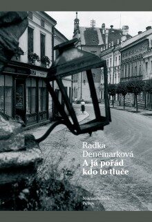 OBR: Radka Denemarková: A já pořád kdo to tluče