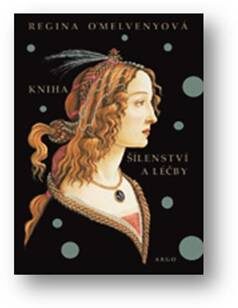 OBR: Regina O'Melvenyová: Kniha šílenství a léčby