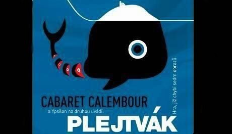 OBR: Plejtvák, Cabaret Calembour
