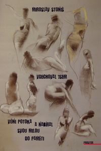 OBR: Miroslav Stoniš: Vdechoval jsem vůni potoka a nabíral svou milou do paměti